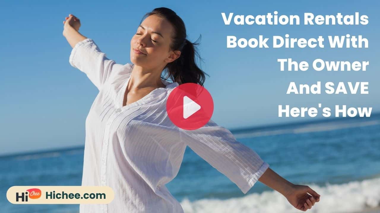 Vacation Rentals – Book Direct With The Owner And SAVE – Here’s How…