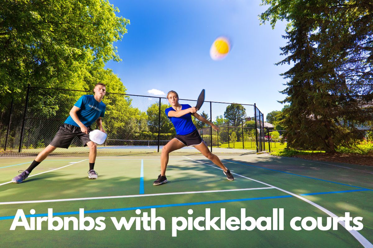 Airbnbs with pickleball courts