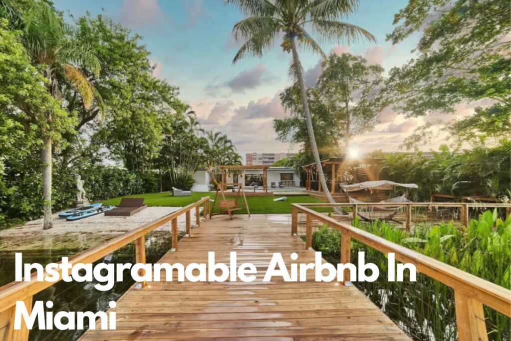 Instagramable Airbnb In Miami