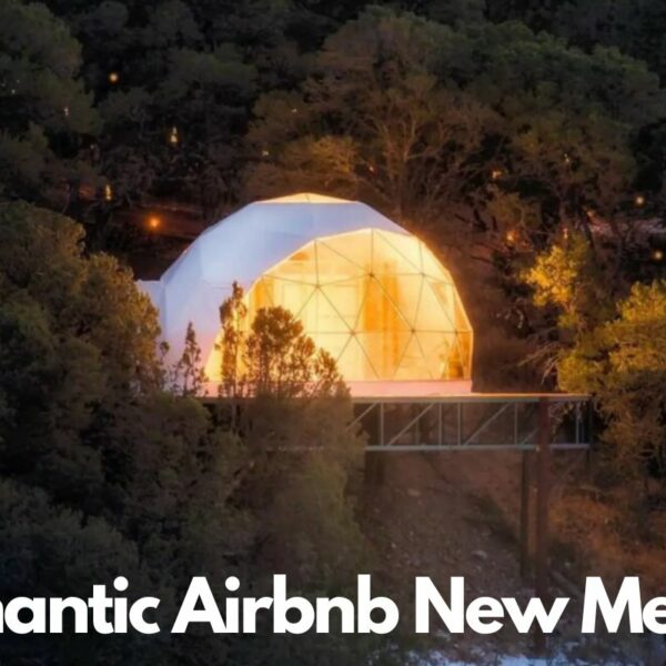 Romantic Airbnb New Mexico