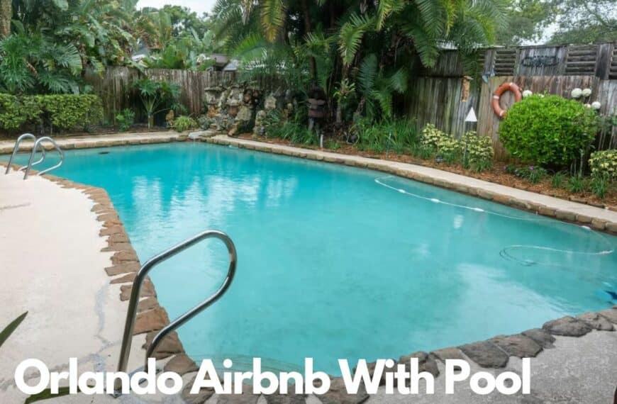 Price Check This Orlando Airbnb With Pool And Save Money